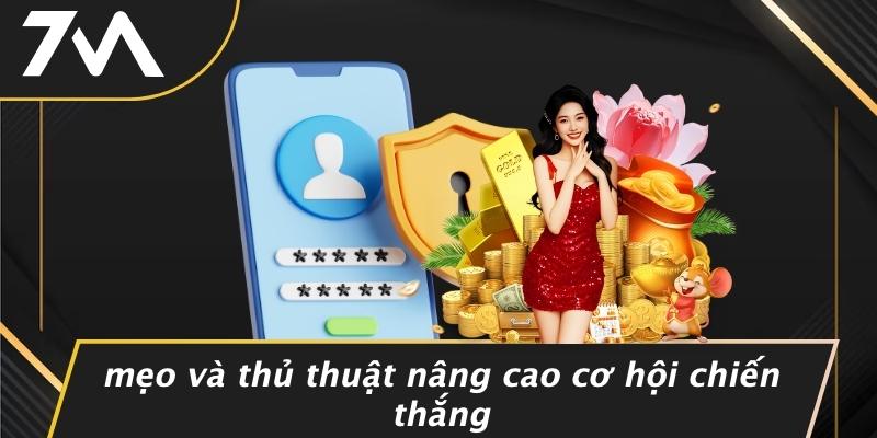 Mẹo Và Thủ Thuật Nâng Cao Cơ Hội Chiến Thắng